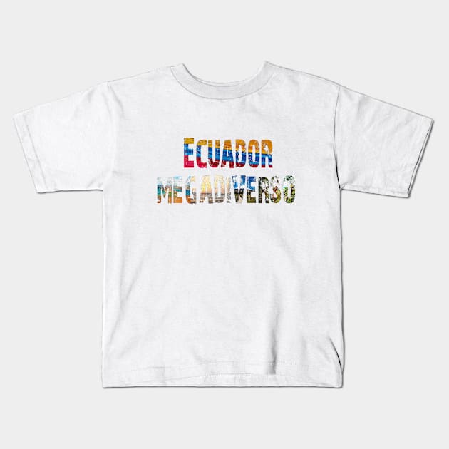 Ecuador Megadiverso Kids T-Shirt by leeloolook